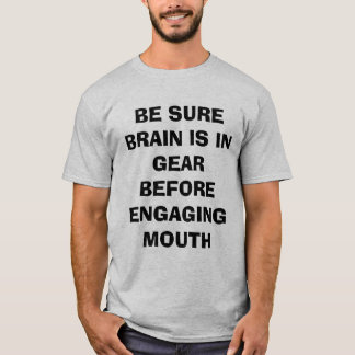 CAMISETA SEJA CERTO QUE O CÉREBRO ESTÁ NA ENGRENAGEM ANTES