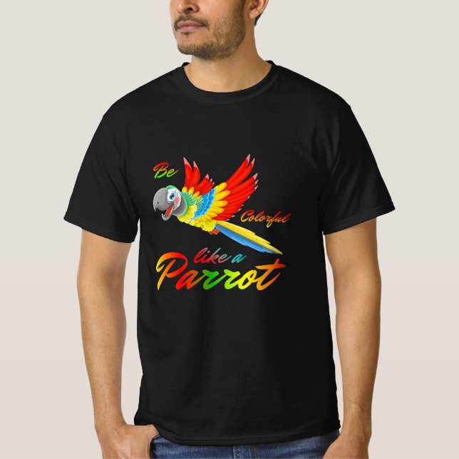 Camiseta Seja Colorida Como Um Papagaio (Frente)