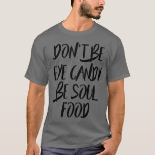 Camiseta Seja Comida de Alma