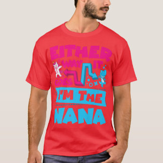 Camiseta Seja como for, sou a "Nana Gender Reveal Anno"