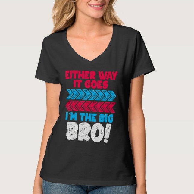 Camiseta Seja Como For, Sou O Grande Irmão Da Gravidez. (Frente)