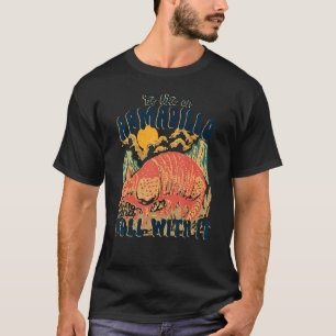 Camiseta Seja Como Um Rolo Armadillo Com Ele No Sul Ocident