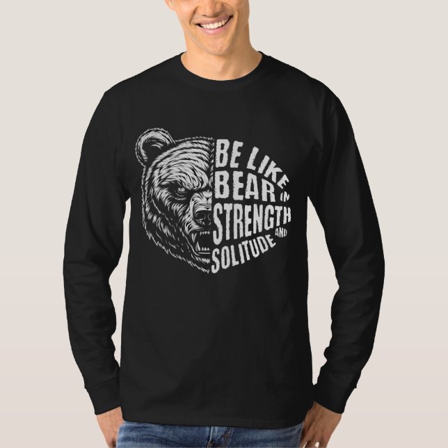 Camiseta Seja como Urso em Força e Solidão (Frente)