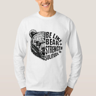 Camiseta Seja como Urso em Força e Solidão
