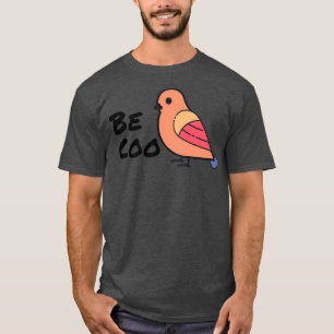 Camiseta Seja Coo Engraçado Pássaro