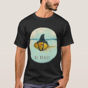 Camiseta Seja Corajoso - Brilhante Disfarce
