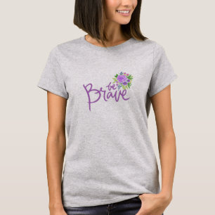 Camiseta Seja corajoso, Delicado, Tee Floral