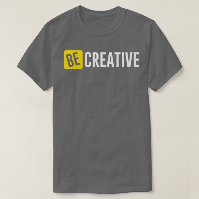 Camiseta Seja criativo (Frente do Design)