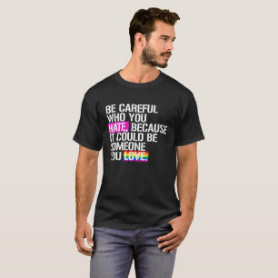 Camiseta Seja cuidadoso quem você deia