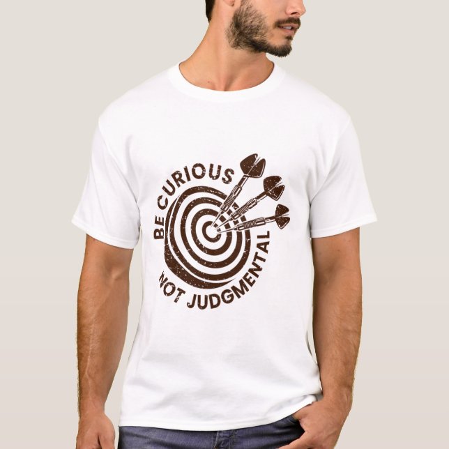 Camiseta Seja Curioso, Não Sente Sentença (Frente)