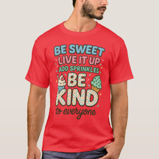 CAMISETA SEJA DOCE VIVA-O "ADICIONAR SPRINKLE SEJA BOM