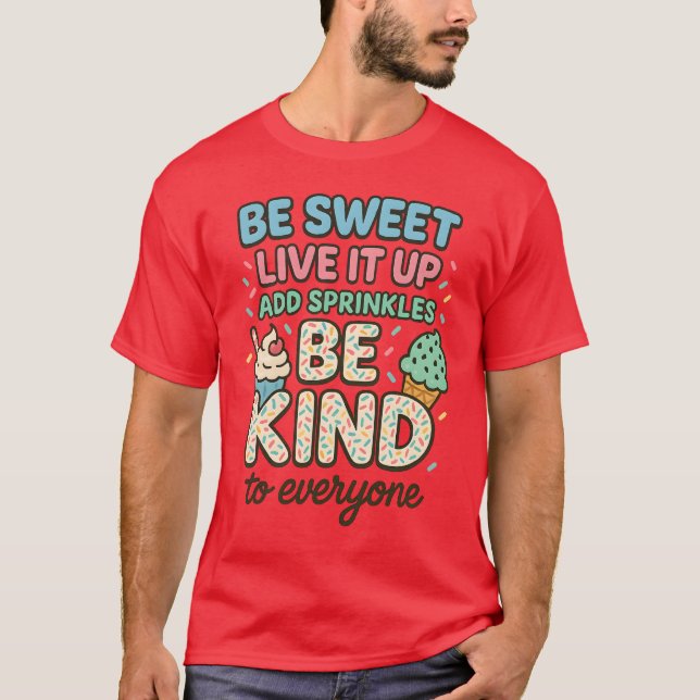 CAMISETA SEJA DOCE VIVA-O "ADICIONAR SPRINKLE SEJA BOM (Frente)