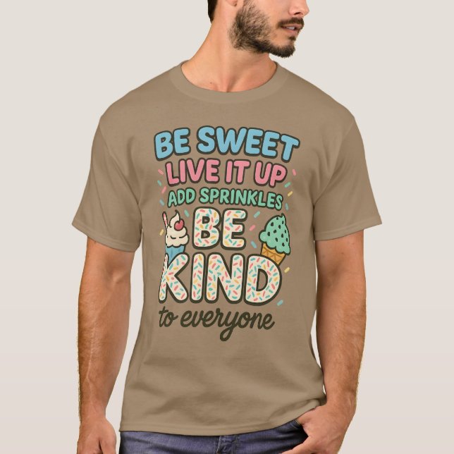 CAMISETA SEJA DOCE VIVA-O "ADICIONAR SPRINKLE SEJA BOM (Frente)