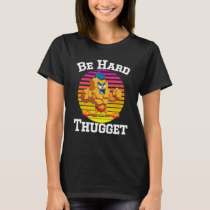 Camiseta Seja Duro Thugget - Engraçados Comendo Galinha Nug