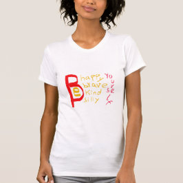 CAMISETA SEJA FELIZ, BRAVE, GENTIL, BOBO, EU MESMO