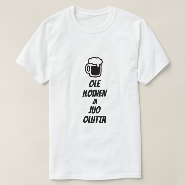 Camiseta Seja feliz e beba cerveja em finlandês (Frente do Design)
