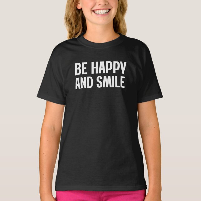 Camiseta Seja Feliz E Sorria T-Shirt (Frente)