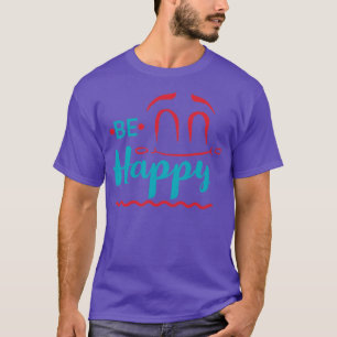 Camiseta Seja feliz por citação motivacional
