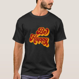 Camiseta Seja Feliz Retro Vintage Apoio à Saúde Mental Cons