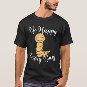 Camiseta Seja Feliz Todos Os Dias, Custa Centípeia, Motivat