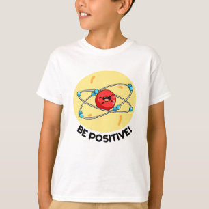 Camiseta Seja Física Fócil Positiva Atom Pun