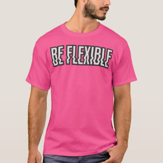 Camiseta Seja Flexível amor garota
