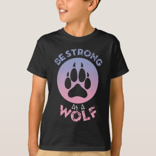 Camiseta Seja Forte Como Um Lobo