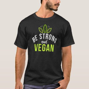 Camiseta Seja Forte E Vegan Vegetariana Baseada Em Dieta