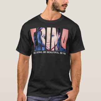 Camiseta Seja Forte, Seja Bonita, Seja Você Inspirada pela