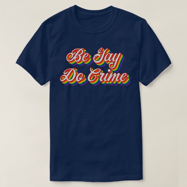 Camiseta Seja Gay do Crime 3 (Frente do Design)