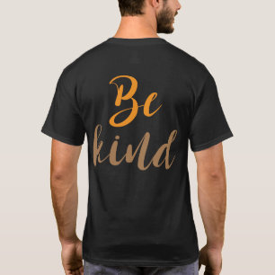 Camiseta Seja gentil - Assumindo a mensagem positiva