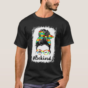 Camiseta Seja gentil Autismo Conscientista Mensagem Mamã Me