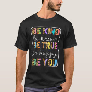 Camiseta Seja gentil, Braves Sejam Trutas, Seja Feliz Seja