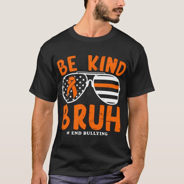 Camiseta Seja gentil Bruh Anti bullying Sunglass Dia da Uni (Frente)