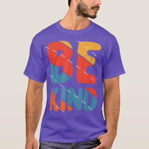 Camiseta Seja gentil com a citação de motivação colorida