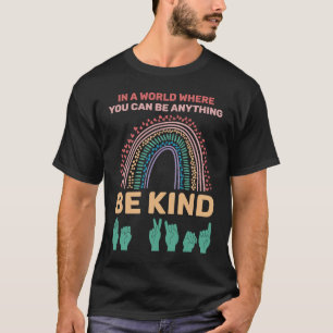 Camiseta Seja gentil com a linguagem de sinais americana