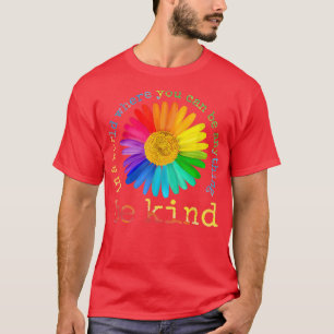 Camiseta Seja gentil com a margarida do arco-íris LGBT Gay,