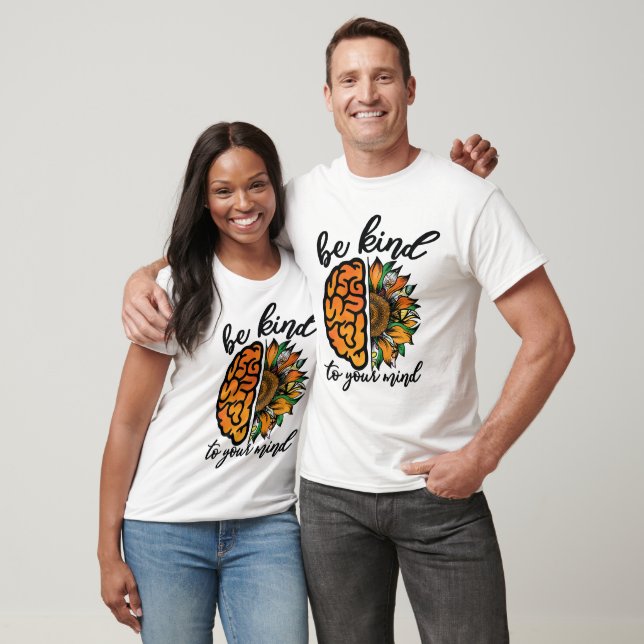 Camiseta Seja Gentil Com a Sua Mente (Unissex)