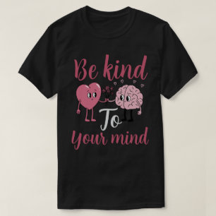 Camiseta Seja gentil com a sua mente