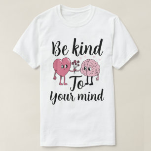 Camiseta Seja gentil com a sua mente