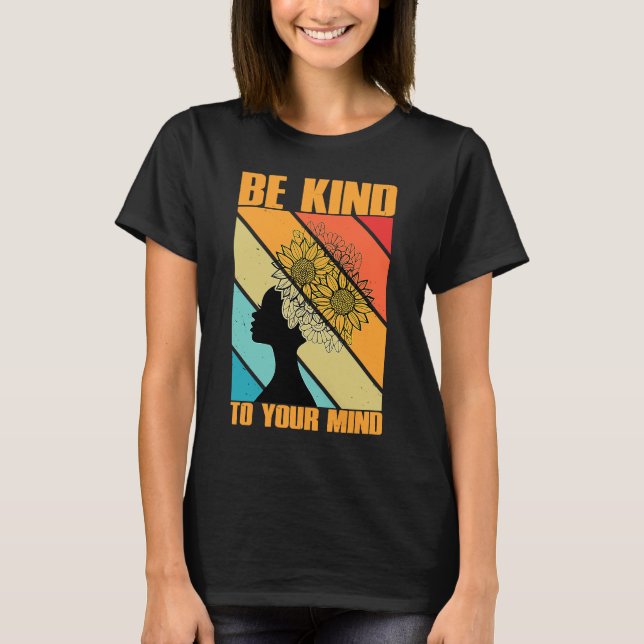 Camiseta Seja gentil com a sua mente Consciência da saúde m (Frente)