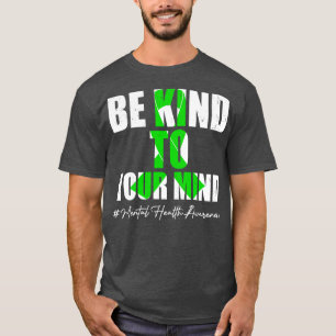 Camiseta Seja gentil com a sua mente Mês de Consciência da