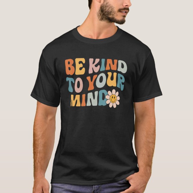 Camiseta Seja Gentil Com a Sua Mente Retro Saúde Mental Imp (Frente)
