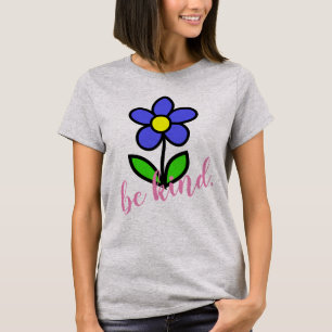 Camiseta Seja gentil com a T-Shirt das mulheres