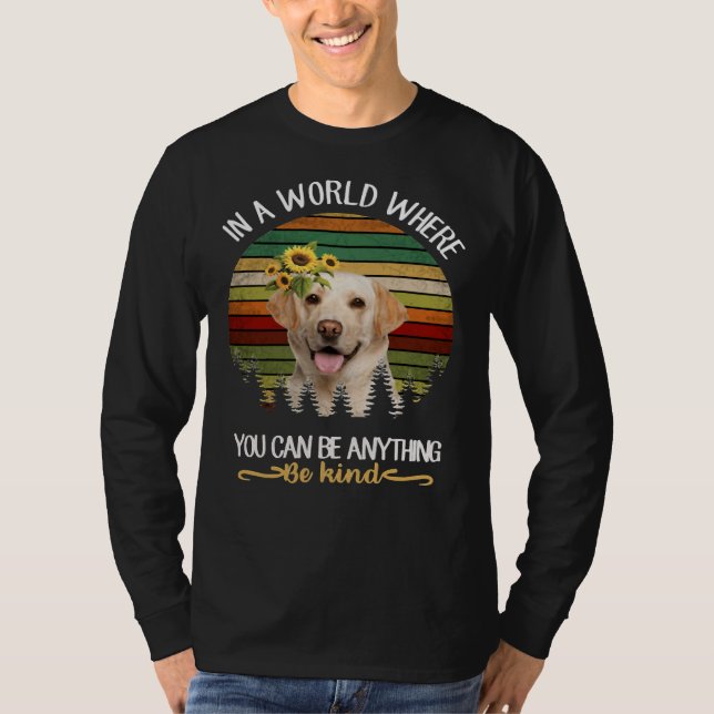 Camiseta Seja gentil com o cachorro Labrador (Frente)