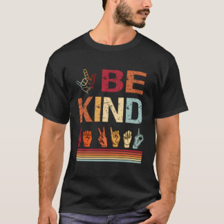 Camiseta Seja gentil com o símbolo Asl do professor não ver