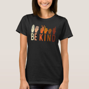 Camiseta Seja gentil com o símbolo ASL Linguagem de mão Bla