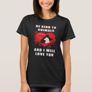Camiseta Seja gentil Com Os Animais E Eu Te Amo