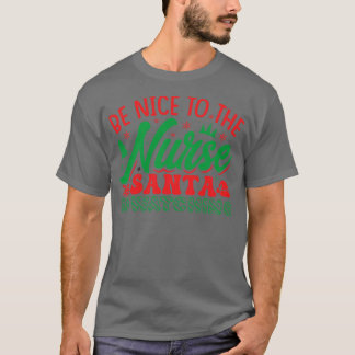Camiseta seja gentil com os papais noeis de enfermeira assi