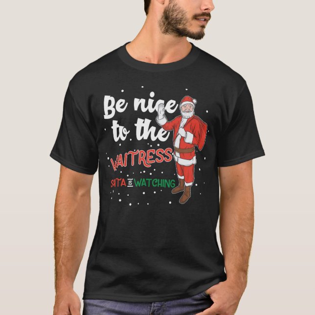 Camiseta seja gentil com os papais noeis do garçonete. (Frente)